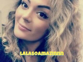LaLaSoAmazinnn