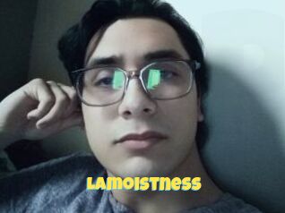 Lamoistness
