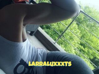 LarraLuxxxTs