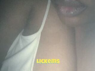 Lickems