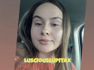 Lusciouslupitax
