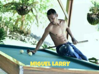 MIGUEL_LARRY