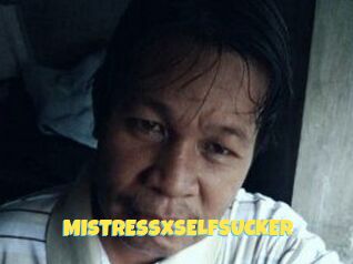 MISTRESSxSELFSUCKER