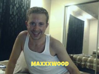 MaxxxWood