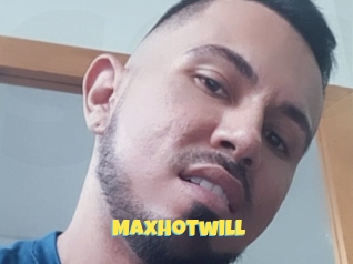Maxhotwill