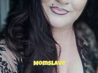 Momslave