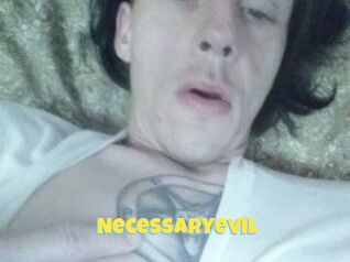 Necessaryevil