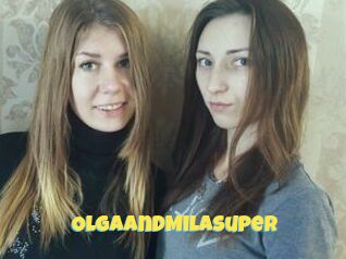 OlgaandMilaSuper