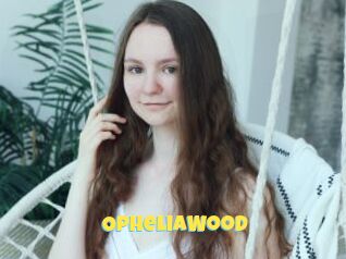 OpheliaWood