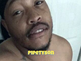 PipeTyson