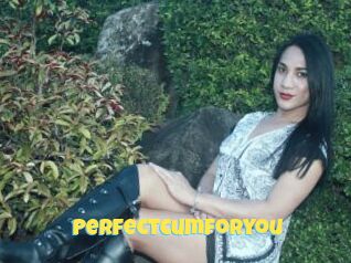 Perfectcumforyou