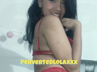 pervertedlolaxxx Sexe et Porno
