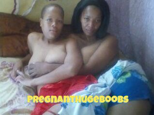 Pregnanthugeboobs