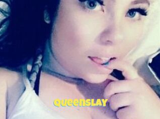 QueenSlay