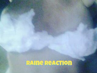 Raine_Reaction
