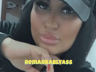 Remarkablyass