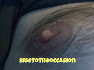 Risetotheoccasion