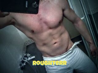 Roughterr