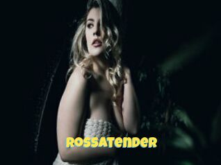 Rossatender