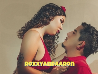 Roxxyandaaron