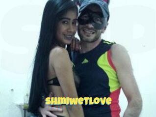 Shmiwetlove