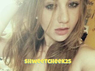 Shweetcheek25