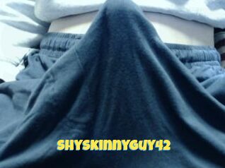 ShySkinnyGuy42