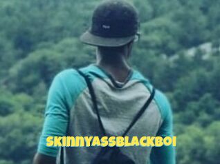 Skinnyassblackboi