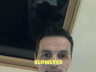 Slowly69