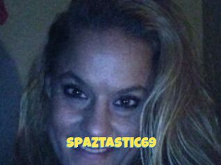 Spaztastic69