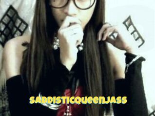 SaddisticQueenJAss