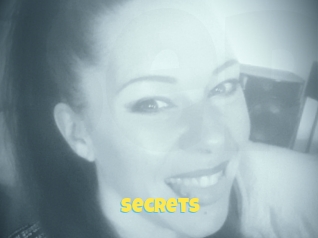 Secrets