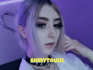 Shinytouch