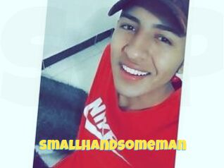 Smallhandsomeman