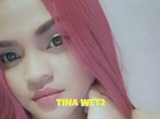 TINA_WET2