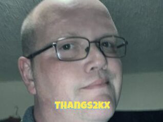Thangs2kX