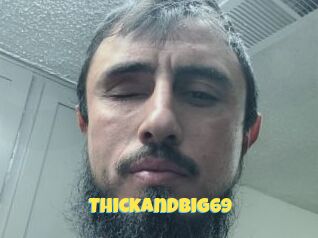 Thickandbig69