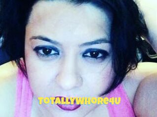 TotallyWhore4U