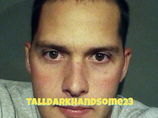 Talldarkhandsome23