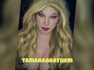Tamaragrayhem