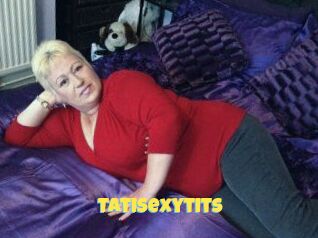 Tatisexytits