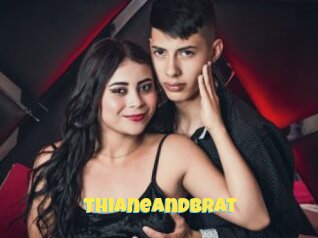 Thianeandbrat