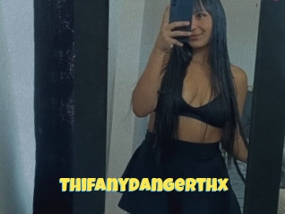 Thifanydangerthx