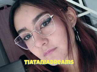 Tiataniadreams