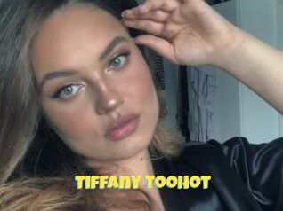 Tiffany_toohot
