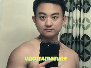Uncutamature