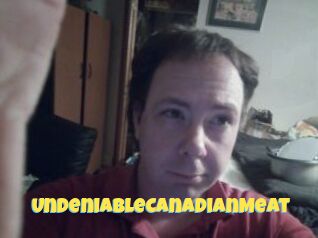 UndeniableCanadianMeat