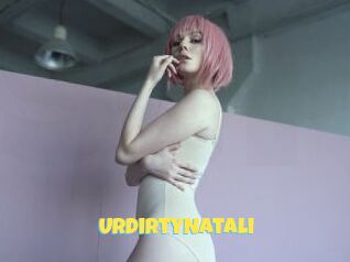 UrDirtyNatali