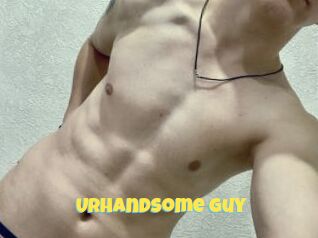 UrHandsome_Guy