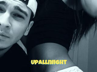 Upallniight